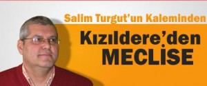 Kızıldere’den meclise